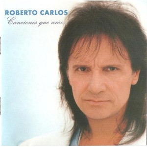 Cd Roberto Carlos, Canciones que Amo