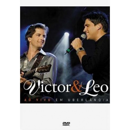 Dvd Victor & Leo, Ao Vivo em Uberlândia