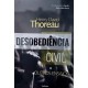 Desobediência Civil e Outros Ensaios, Henry David Thoreau