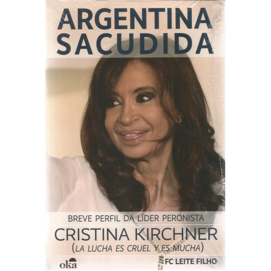 Argentina Sacudida, Breve Perfil da Líder Peronista, FC Leite Filho Argentina Sacudida, Breve Perfil da Líder Peronista, FC Leite Filho