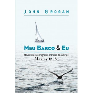 Meu Barco & Eu, John Grogan