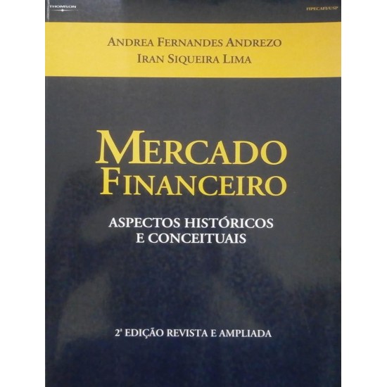 Mercado Financeiro, Aspectos Históricos e Conceituais, Andrea Fernandes Andrezo, Iran Siqueira Lima