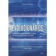 Evolucionários, Revelando o Potencial Espiritual e Cultural de Uma das Maiores Ideias da Ciência, Carter Phipps Evolucionários, Revelando o Potencial Espiritual e Cultural de Uma das Maiores Ideias da Ciência, Carter Phipps