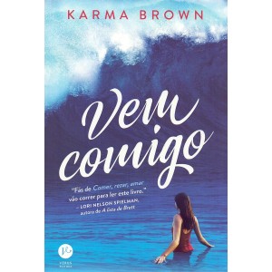 Vem Comigo, Karma Brown 