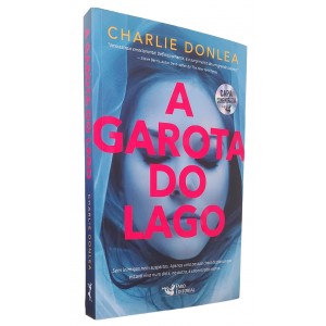 A Garota do Lago, Charlie Donlea, Faro Editorial, 2017