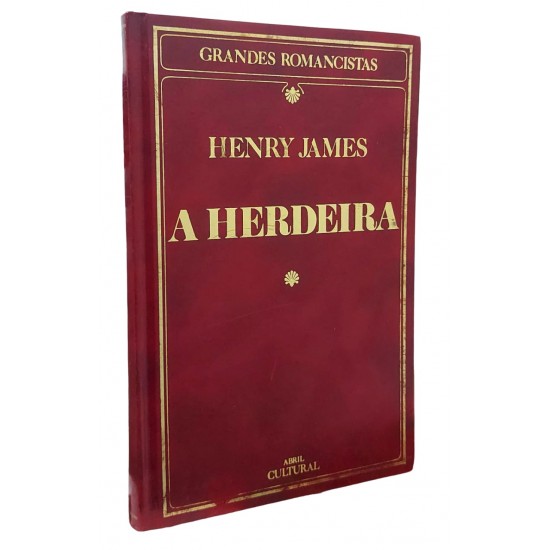 A Herdeira, Henry James, Coleção Grandes Romancistas, 1984