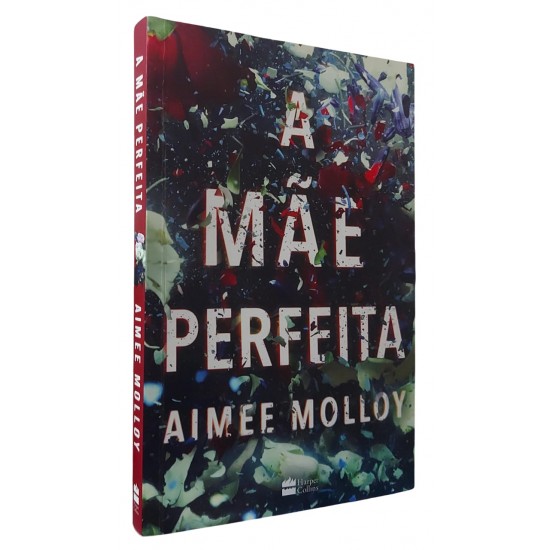 A Mãe Perfeita, Aimee Molloy A Mãe Perfeita, Aimee Molloy