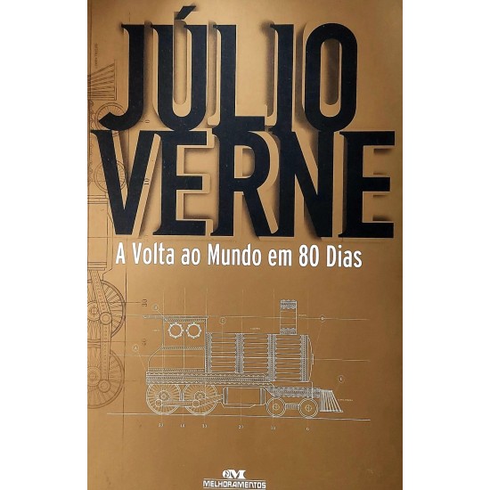 A Volta ao Mundo em Oitenta Dias, Julio Verne A Volta ao Mundo em Oitenta Dias, Julio Verne