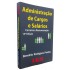 Administração de Cargos e Salários - Carreira e Remuneração, Benedito Rodrigues Pontes