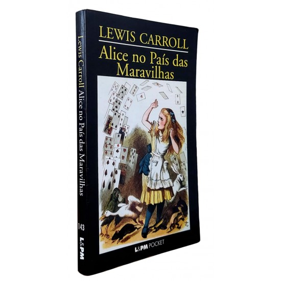 Alice no País das Maravilhas, Lewis Carroll Alice no País das Maravilhas, Lewis Carroll