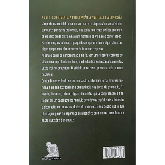 Alívio Para o Sofrimento e a Depressão. O Papel da Compreensão e da Fé, James F. Drane