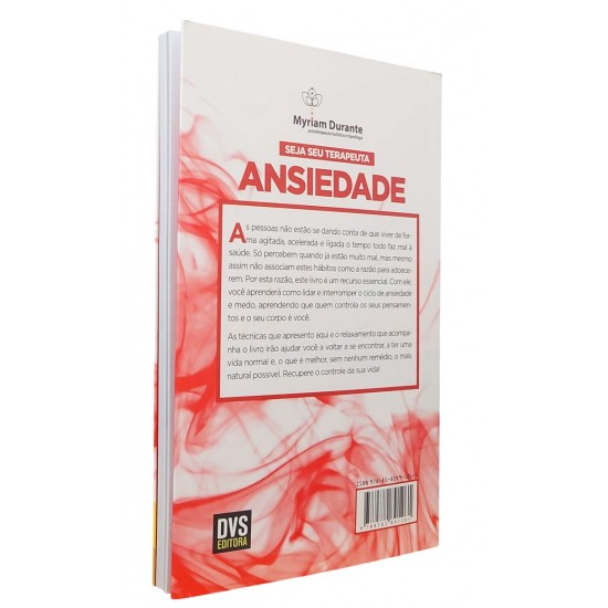 Ansiedade. Você Controla ou é Ela que Controla Você?, Myriam Durante