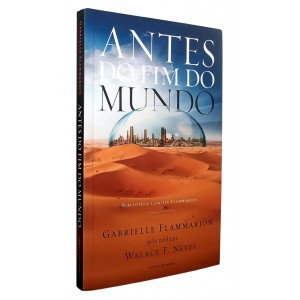 Antes do Fim do Mundo, Walace F. Neves, Gabrielle Flammarion