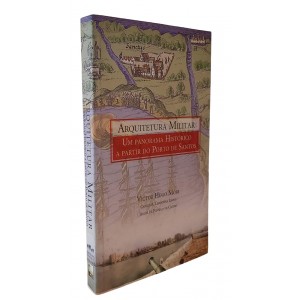 Arquitetura Militar, Um Panorama Histórico a Partir do Porto de Santos, Victor Hugo Mori