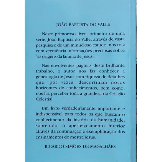 As Origens da Família de Jesus, João Baptista do Valle As Origens da Família de Jesus, João Baptista do Valle