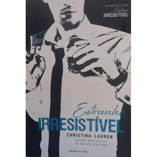Coleção Christina Lauren, Cretino Irresistível, Cretina Irresistível, Estranho Irresistível - Frete Grátis