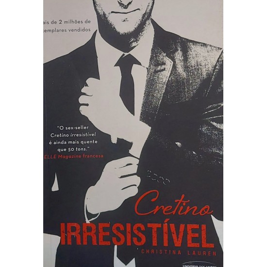 Coleção Christina Lauren, Cretino Irresistível, Cretina Irresistível, Estranho Irresistível - Frete Grátis