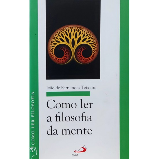 Como Ler a Filosofia da Mente, João de Fernandes Teixeira, Editora Paulus