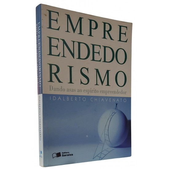 Empreendedorismo, Dando Asas ao Espírito Empreendedor, Idalberto Chiavenato