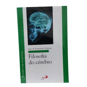 Filosofia do Cérebro, João de Fernandes Teixeira, Série Como Ler Filosofia