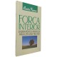 Força Interior. Ensinamentos Práticos para uma Vida Melhor, Carlos França