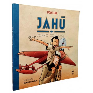 Jahú, Sonho com Asas, Ivan Jaf