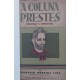 A Coluna Prestes, Marchas e Combates, Lourenço Moreira Lima, Secretário da Coluna Prestes, Editora Brasiliense, Edição de 1945, Capa de Luxo A Coluna Prestes, Marchas e Combates, Lourenço Moreira Lima, Secretário da Coluna Prestes, Editora Brasiliense, Edição de 1945, Capa de Luxo