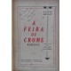 A Feira de Crome, Aldous Huxley, Tradução de Edison Carneiro, Editora Vecchi, Edição 1944 A Feira de Crome, Aldous Huxley, Tradução de Edison Carneiro, Editora Vecchi, Edição 1944