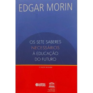 Os Sete Saberes Necessários à Educação do Futuro, Edgar Morin