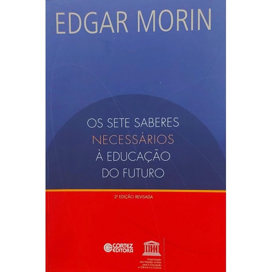 Os Sete Saberes Necessários à Educação do Futuro, Edgar Morin