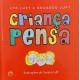 Criança Pensa, Lya Luft, Eduardo Luft, Ilustrações de Susana Luft, Frete Grátis