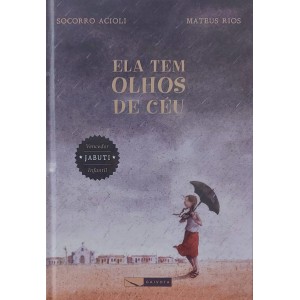 Ela tem Olhos de Céu, Socorro Acioli, Mateus Rios