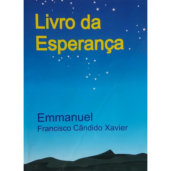 Livro da Esperança, Francisco Cândido Xavier, Emmanuel Livro da Esperança, Francisco Cândido Xavier, Emmanuel