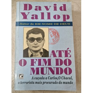 Até o Fim do Mundo, David Yallop Até o Fim do Mundo, David Yallop