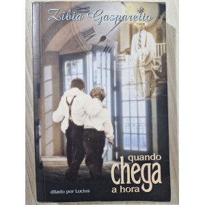 Quando Chega a Hora, Zibia Gasparetto