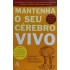 Mantenha o Seu Cérebro Vivo, Lawrence C. Katz, Manning Rubin, Editora Sextante