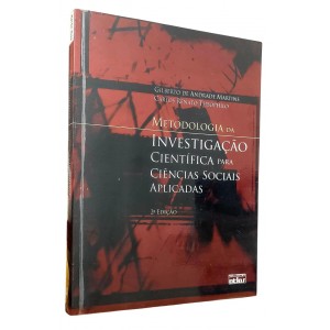 Metodologia da Investigação Científica para Ciências Sociais Aplicadas, 2ª Edição, Gilberto de Andrade Martins