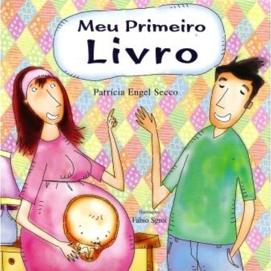 Meu Primeiro Livro, Patrícia Engel Secco Meu Primeiro Livro, Patrícia Engel Secco