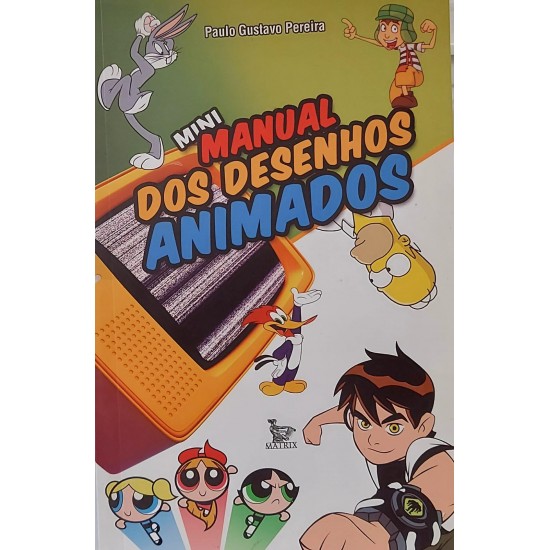 Mini Manual dos Desenhos Animados, Paulo Gustavo Pereira