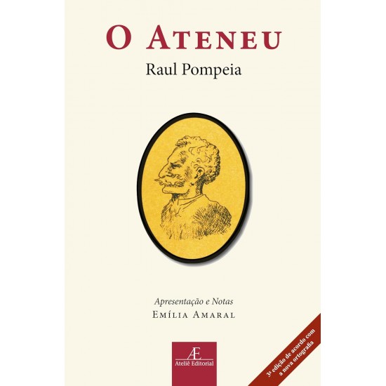 O Ateneu, Raul Pompéia, Ateliê Editorial