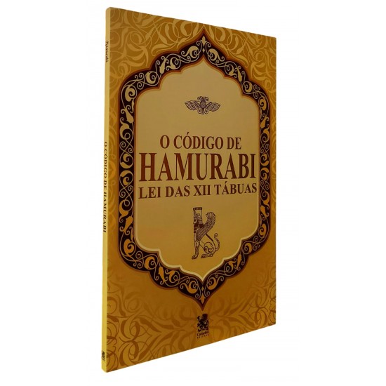 O Código de Hamurabi, Lei das XII Tábuas, Camelot Editora O Código de Hamurabi, Lei das XII Tábuas, Camelot Editora