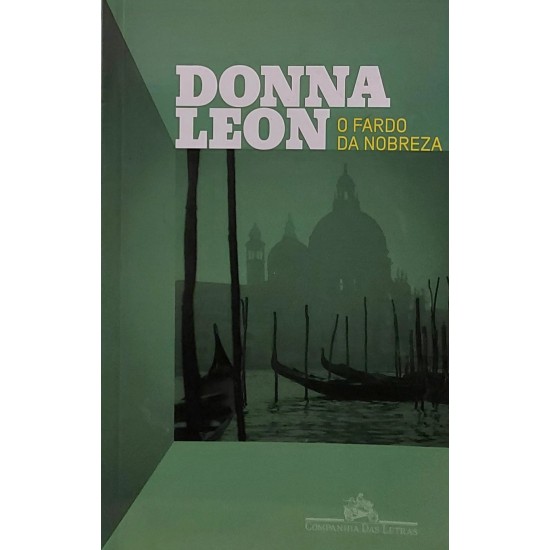 O Fardo da Nobreza, Donna Leon, Companhia das Letras