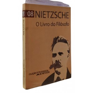 O Livro do Filósofo, Nietzsche, Coleção O Essencial de Nietzsche 08