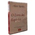 O Livro dos Espíritos, Allan Kardec. Contendo Índice Analítico dos Assuntos com 265 Verbetes