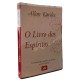 O Livro dos Espíritos, Allan Kardec. Contendo Índice Analítico dos Assuntos com 265 Verbetes