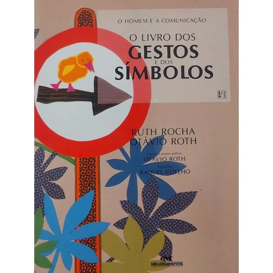 O Livro dos Gestos e dos Símbolos, Ruth Rocha, Otávio Roth, O Homem e a Comunicação