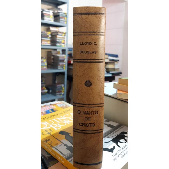 O Manto de Cristo, Lloyd C. Douglas, Capa Dura de Luxo, 1944 - Frete Grátis
