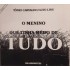 O Menino que Tinha Medo de Tudo, Tônio Carvalho, Guto Lins