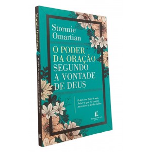 O Poder da Oração Segundo a Vontade de Deus, Stormie Omartian