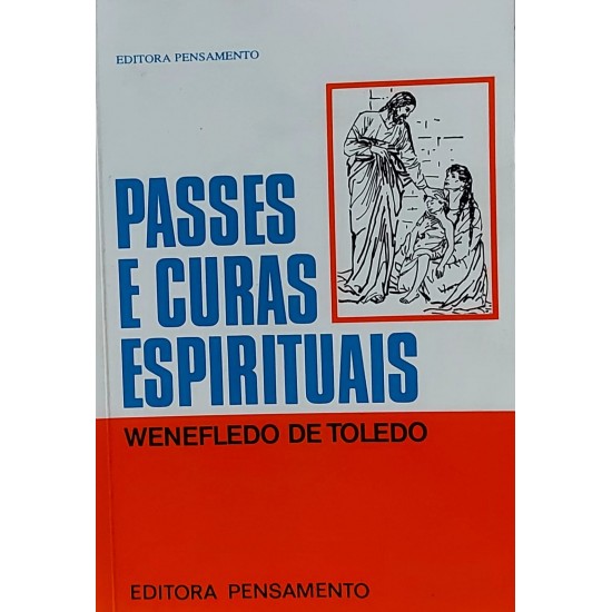 Passes e Curas Espirituais, Wenefledo der Toledo, Editora Pensamento